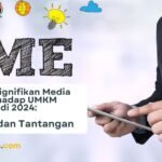 Dampak Signifikan Media Sosial terhadap UMKM Indonesia di 2024: Peluang dan Tantangan