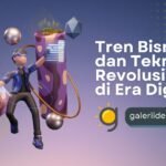 Tren Bisnis dan Teknologi Revolusioner di Era Digital