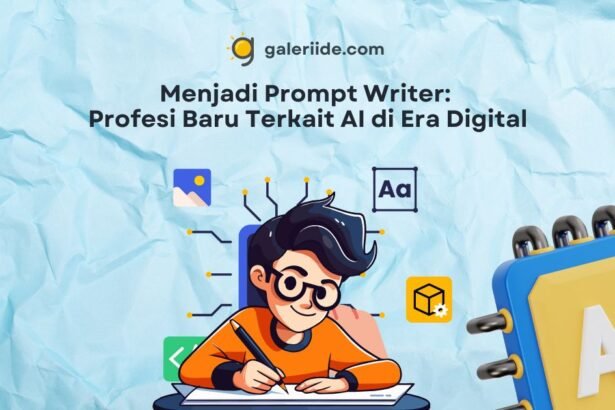 Menjadi Prompt Writer: Profesi Baru Terkait AI di Era Digital - Galeriide