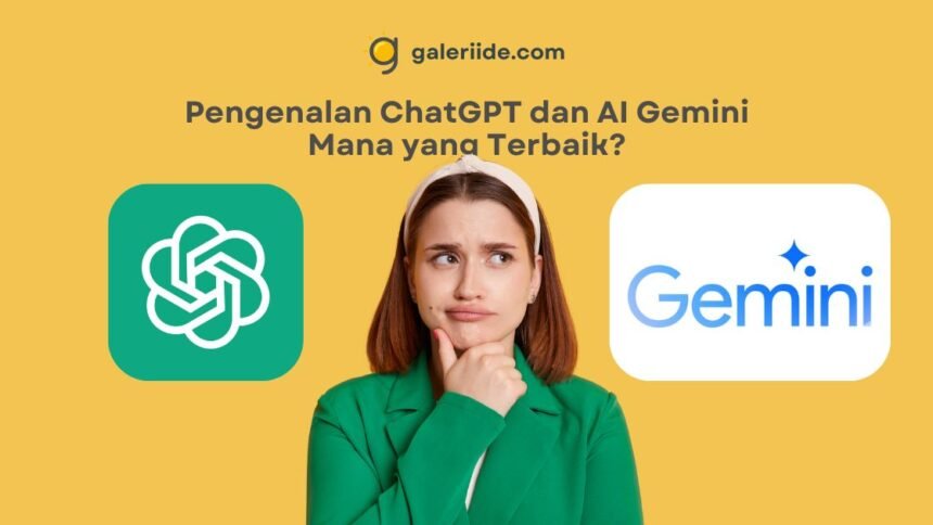 Pengenalan ChatGPT dan AI Gemini Mana yang Terbaik ? - Galeriide